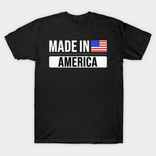 Made In America - Gift for American With Roots From America T-Shirt